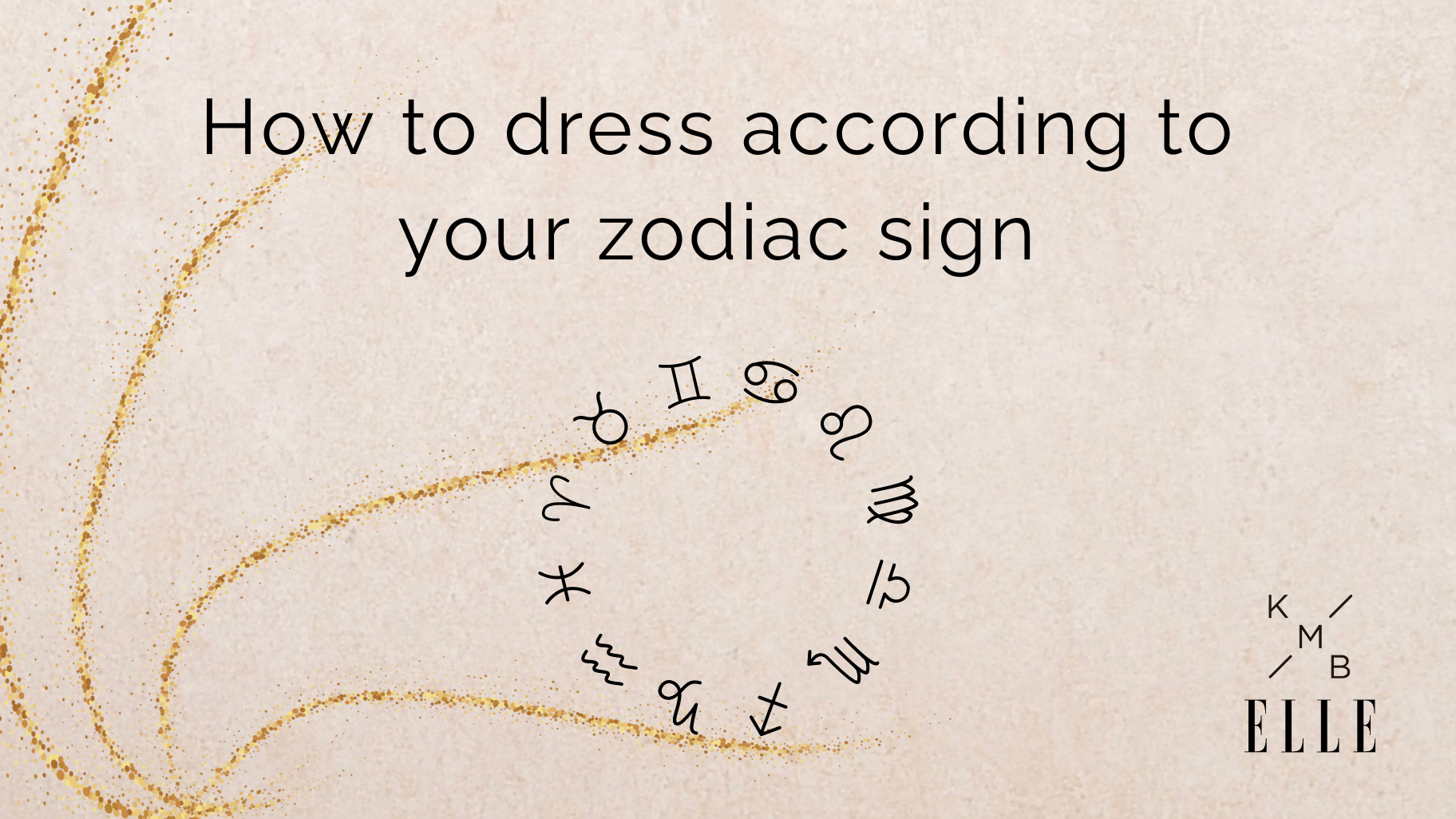How to dress according to  your zodiac sign