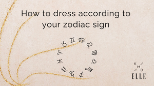 How to dress according to your zodiac sign KMB shoes